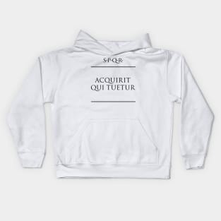 Latin quote "Acquirit qui tuetur" Kids Hoodie